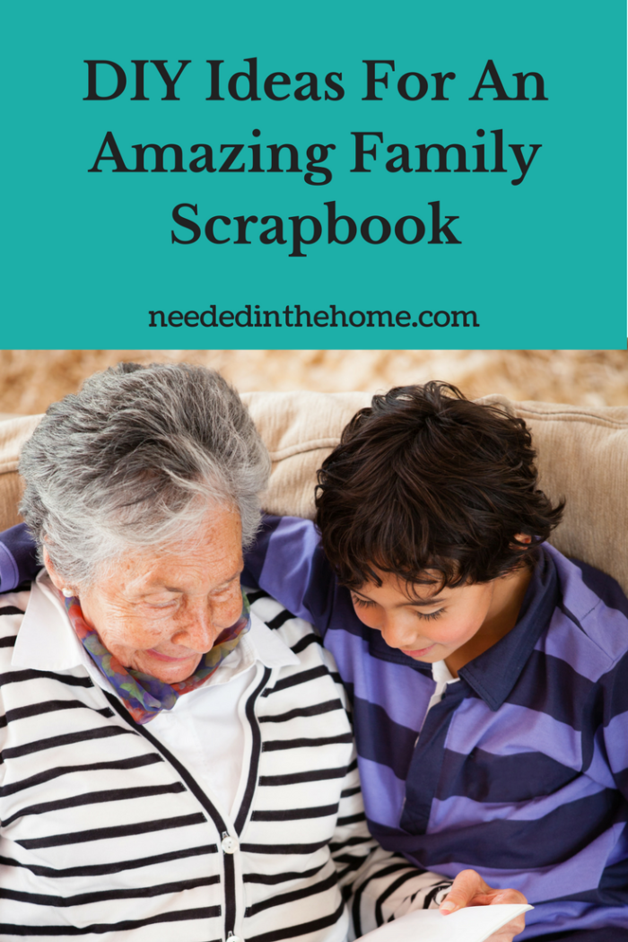 grandma grandson reading a scrapbook DIY Ideas For An Amazing Family Scrapbook