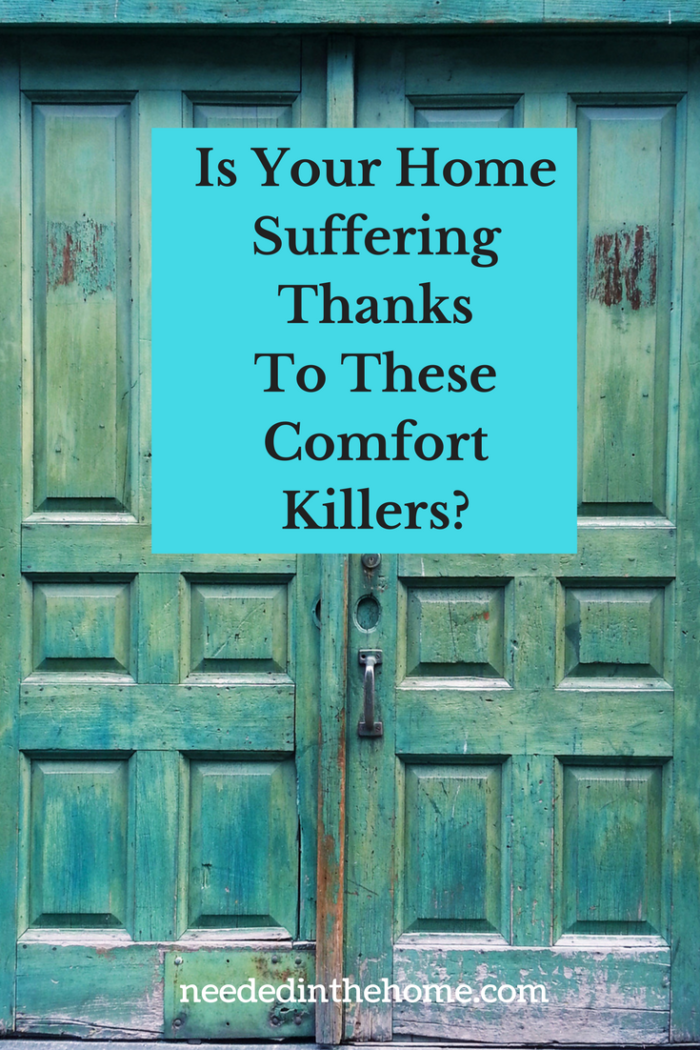 old doors Is Your Home Suffering Thanks To These Comfort Killers?