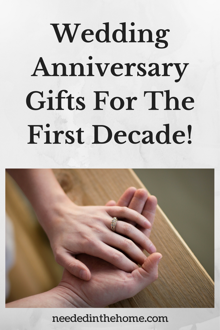 married couple's hands with wedding ring Wedding Anniversary Gifts For The First Decade!