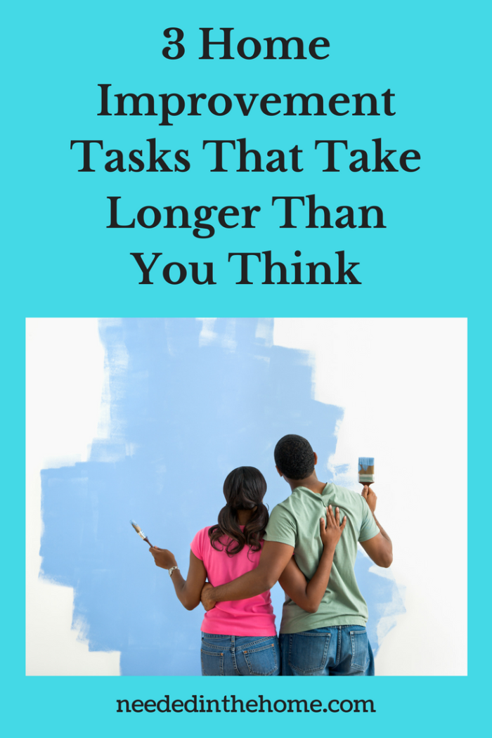 3-home-improvement-tasks-that-take-longer-than-you-think