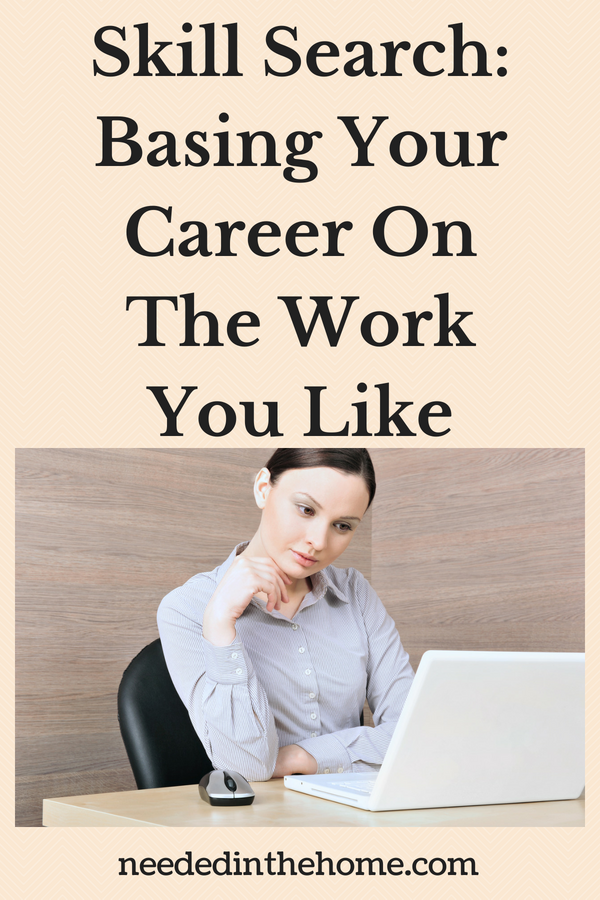 Skill Search: Basing Your Career On The Work You Like image woman finding a job on the laptop neededinthehome