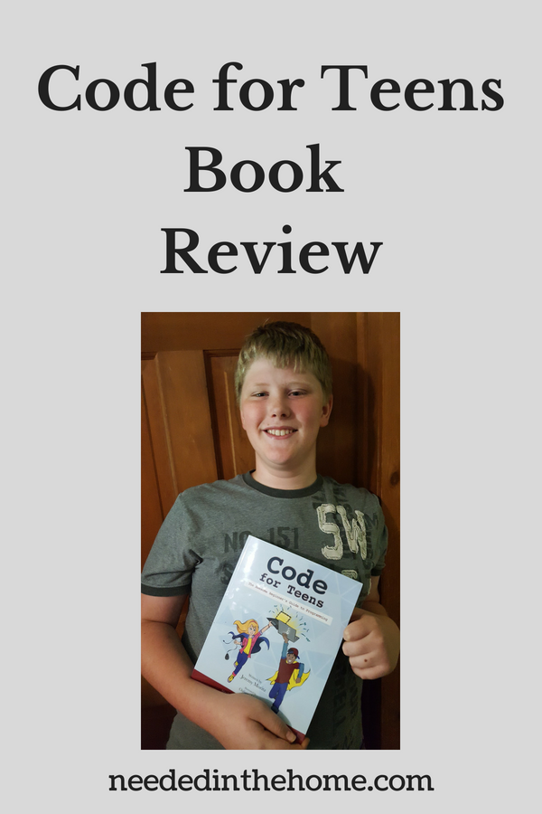 Code For Teens by Jeremy Moritz Review Teen holding the book about coding neededinthehome
