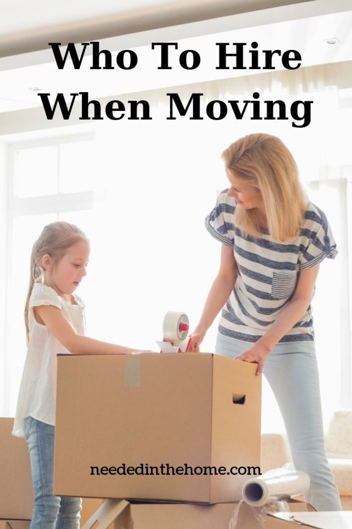 Who To Hire When Moving mother daughter packing boxes tape neededinthehome