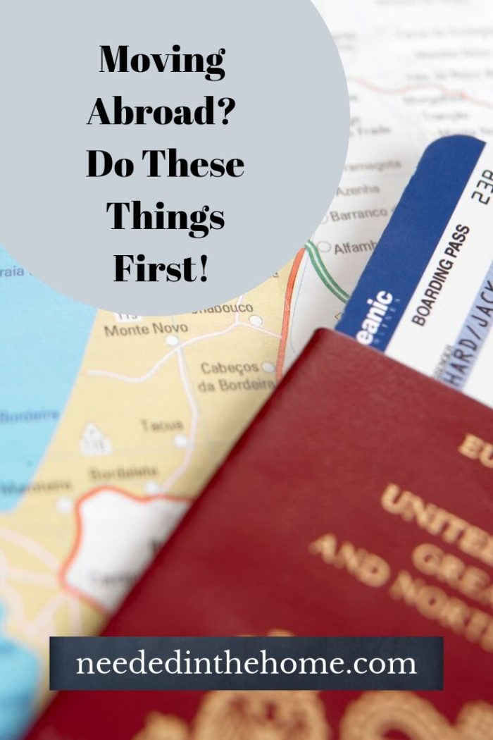 Moving Abroad? Do These Things First passport boarding pass map neededinthehome