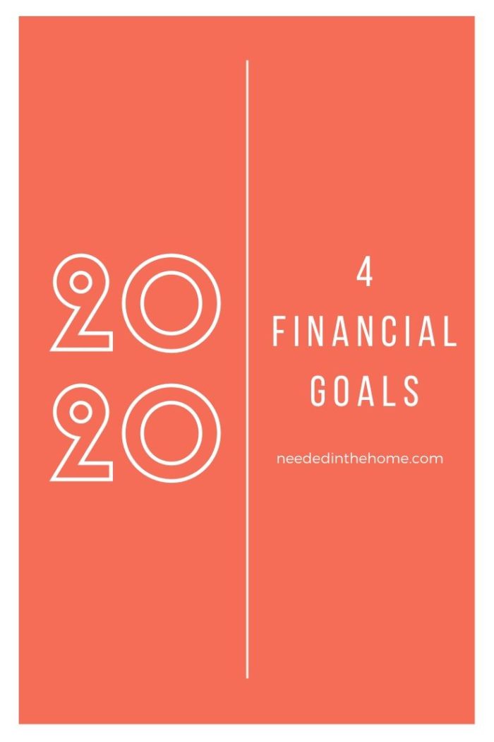 2020 4 financial goals neededinthehome