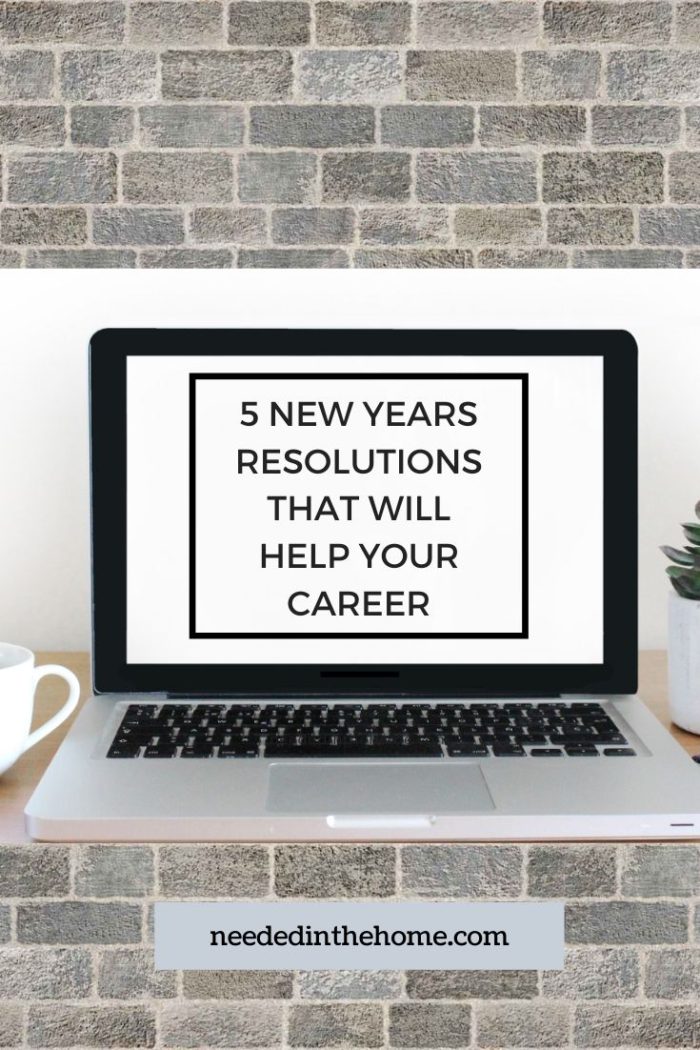 5 New Years Resolutions That Will Help Your Career laptop coffee neededinthehome