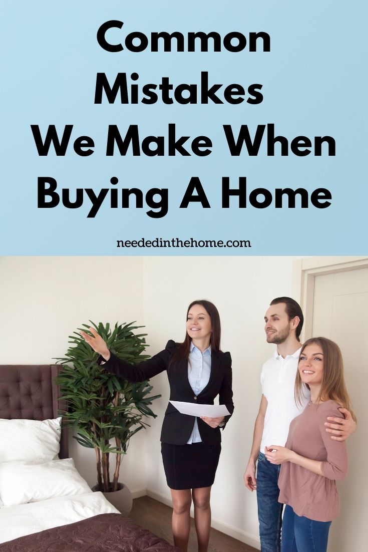 Common Mistakes we make when buying a home realtor couple neededinthehome