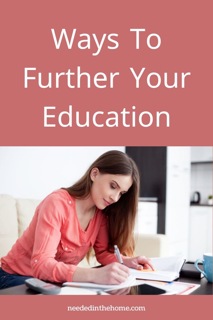Ways to further your education woman learning neededinthehome