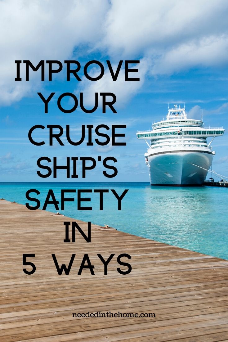 Improve your cruise ship's safety in 5 ways white cruise ship neededinthehome