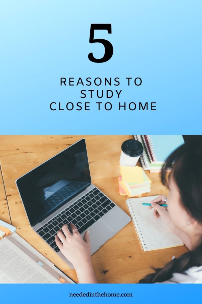 pinterest-pin-description 5 reasons to study close to home laptop college neededinthehome