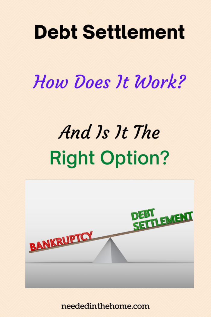 pinterest-pin-description debt settlement how does it work and is it the right option scale balance bankruptcy neededinthehome