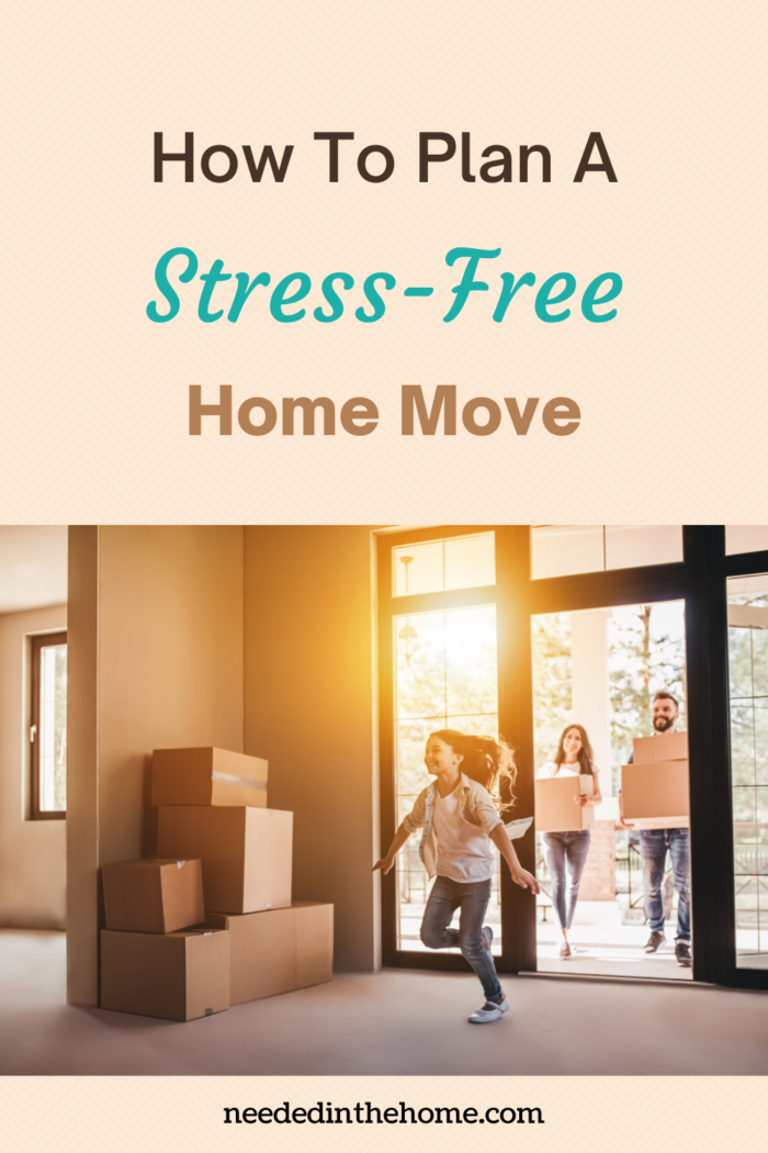 pinterest-pin-description how to plan a stress free home move family moving into new home cardboard boxes neededinthehome