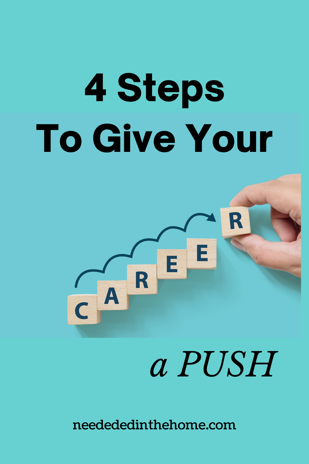 pinterest-pin-description 4 Steps To Give Your Career A Push letter blocks spell career neededinthehome