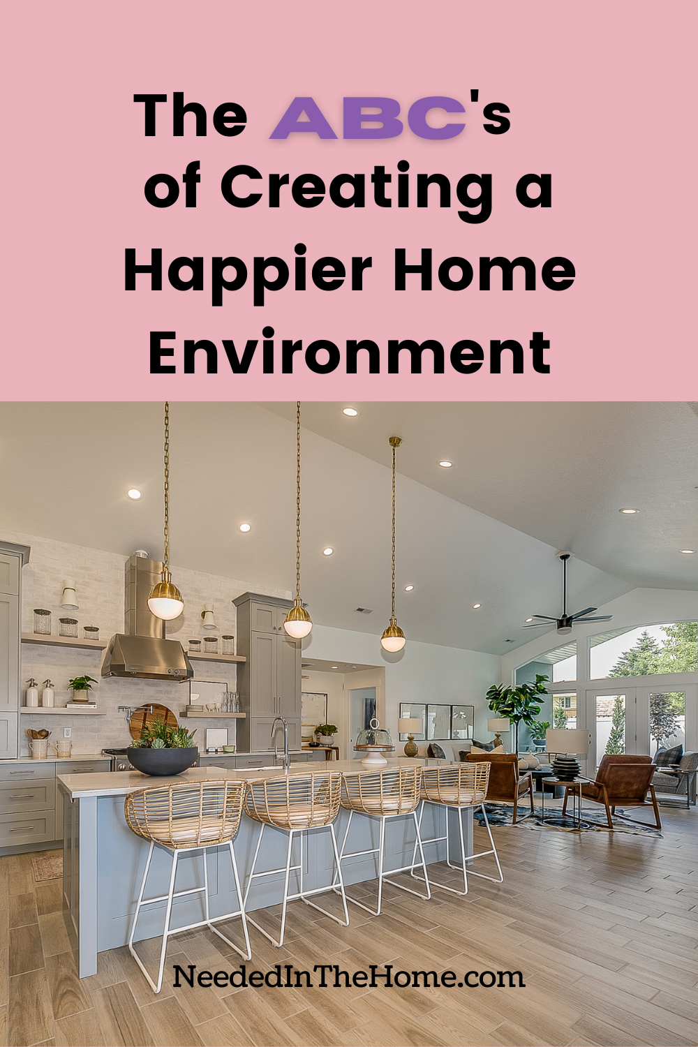 pinterest-pin-description The ABC's of Creating a Happier Home Environment open concept kitchen dining room neededinthehome