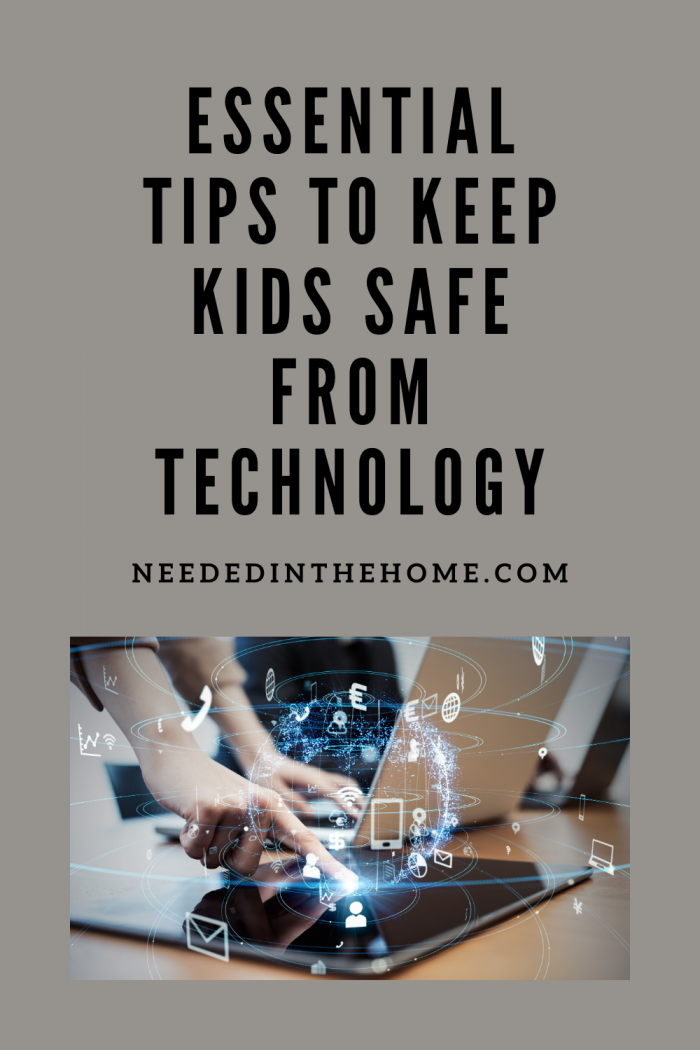 pinterest-pin-description essential tips to keep kids safe from technology
