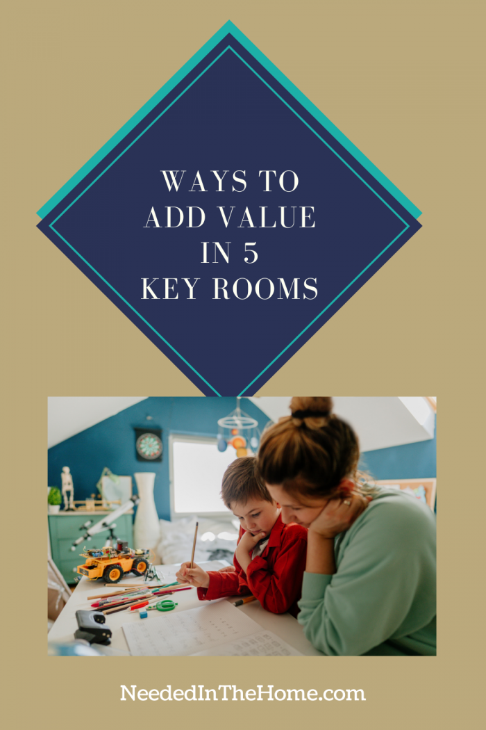 pinterest-pin-description ways to add value in 5 key rooms attic home school room mom son at table doing homework neededinthehome