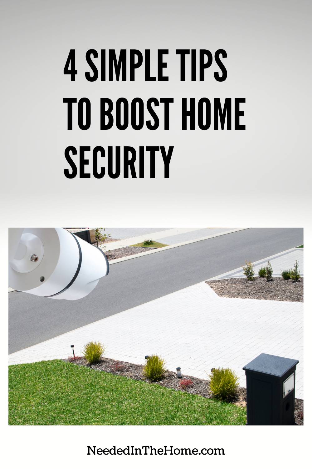 pinterest-pin-description 4 simple tips to boost home security motion sensor camera end of driveway neededinthehome