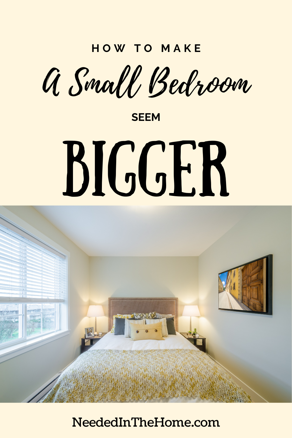 pinterest-pin-description how to make a small bedroom seem bigger cream colored walls large picture small lamps side tables bed large window neededinthehome