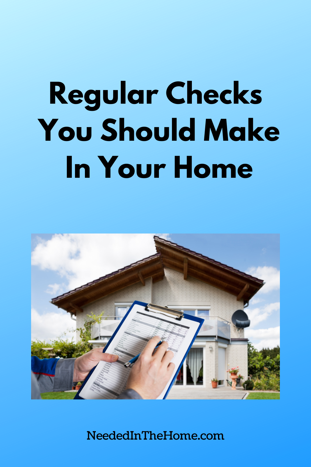 pinterest-pin-description regular checks you should make in your home checklist house hands writing neededinthehome