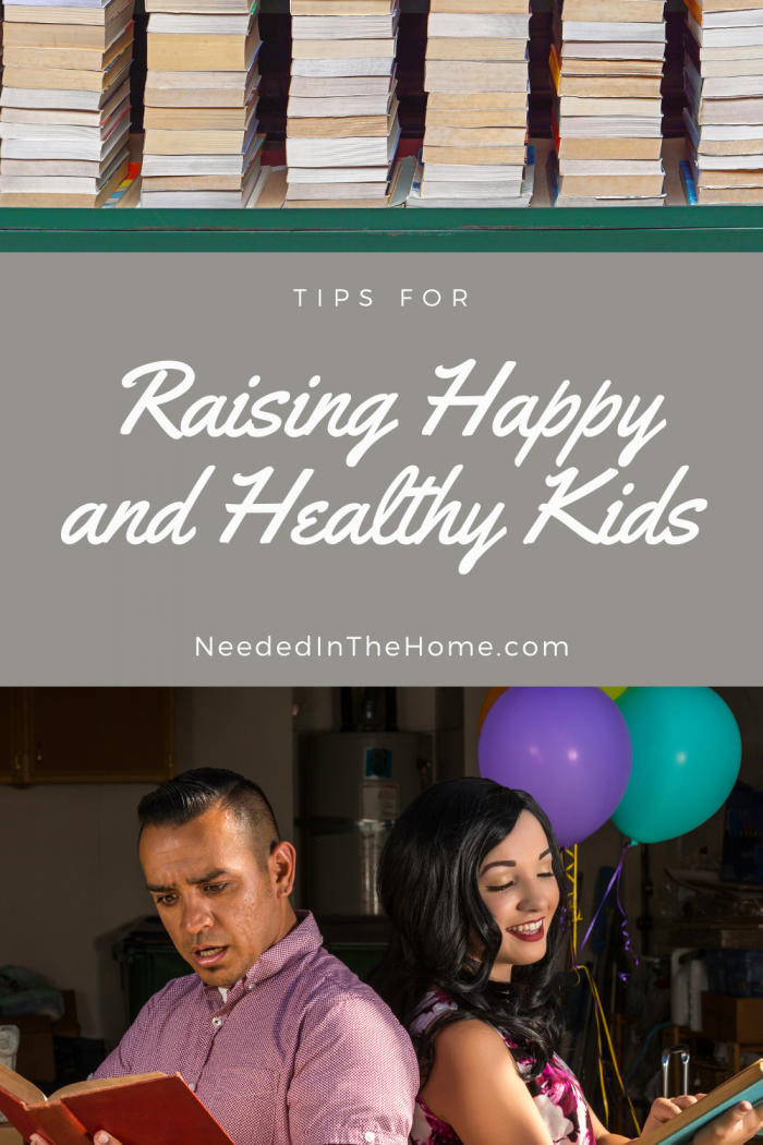 pinterest-pin-description Tips for Raising Happy and Healthy Kids parents reading books how to do child birthday party neededinthehome