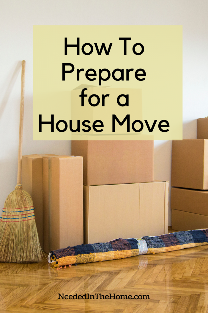 pinterest-pin-description how to prepare for a house move household boxes broom rug packed neededinthehome