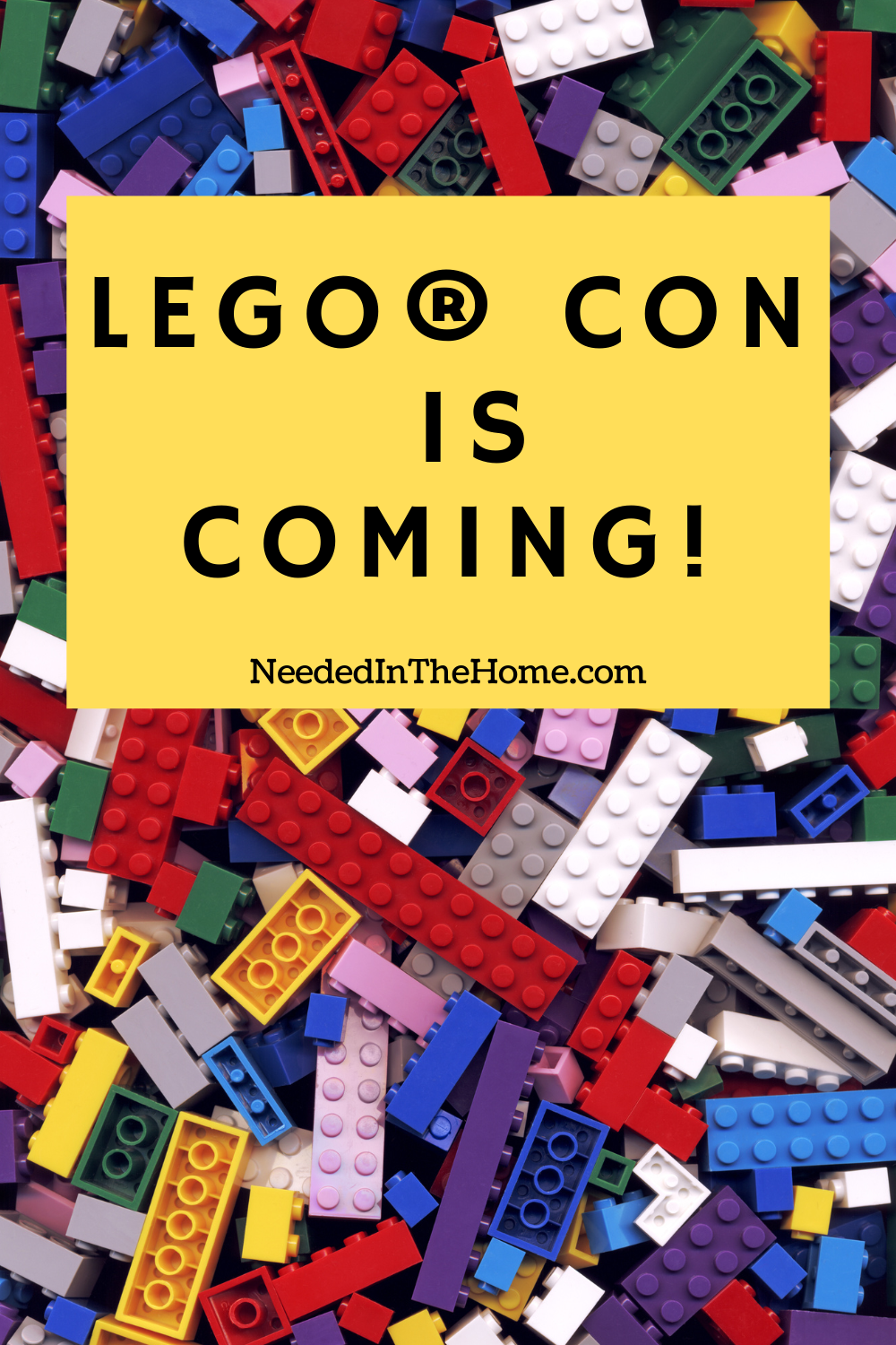 pinterest-pin-description LEGO® CON is Coming lots of colorful legos neededinthehome