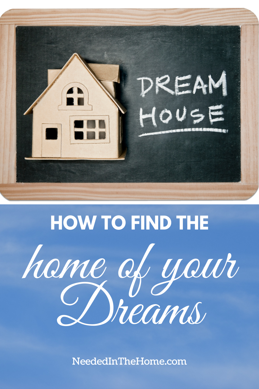 pinterest-pin-description dream house how to find the home of your dreams neededinthehome