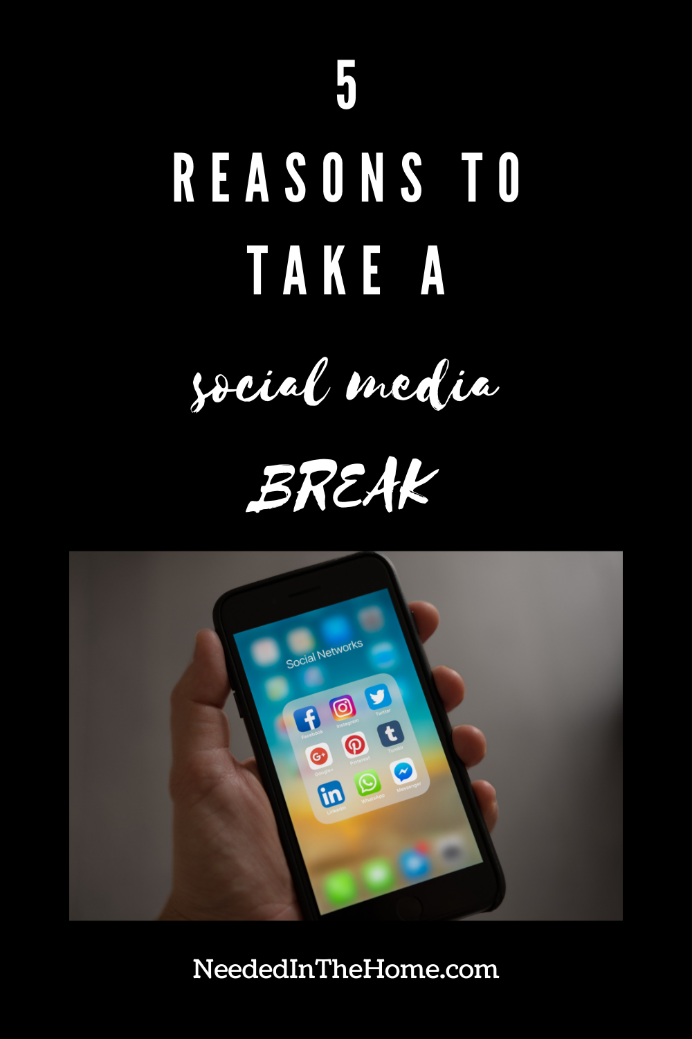 pinterest-pin-description 5 reasons to take a social media break smartphone icons apps in hand neededinthehome
