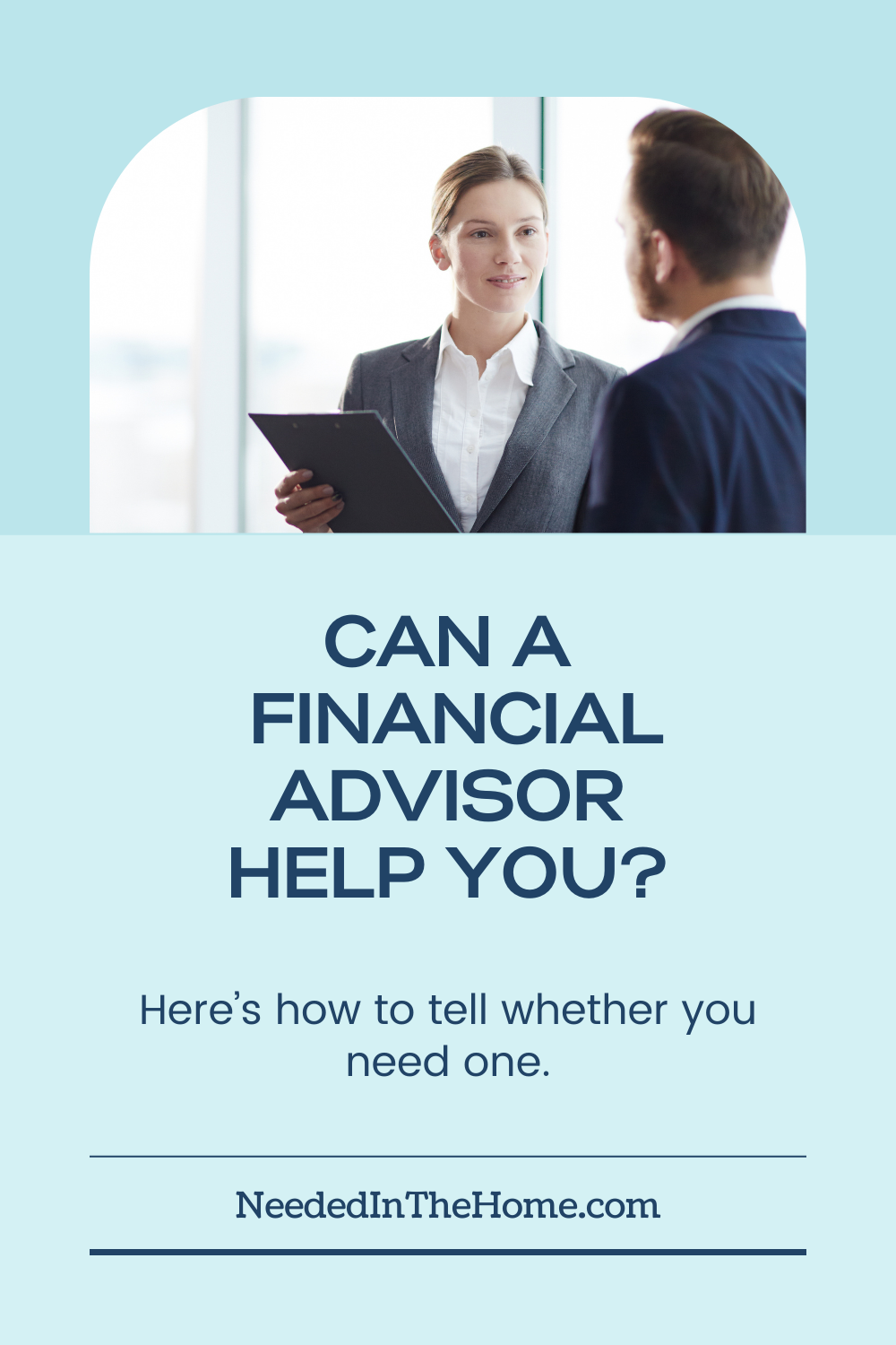pinterest-pin-description can a financial advisor help you woman money advice man suits personal finances neededinthehome