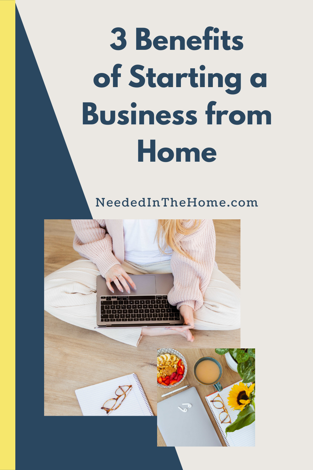 pinterest-pin-description 3 benefits of starting a business from home neededinthehome woman with laptop glasses notebook coffee snacks