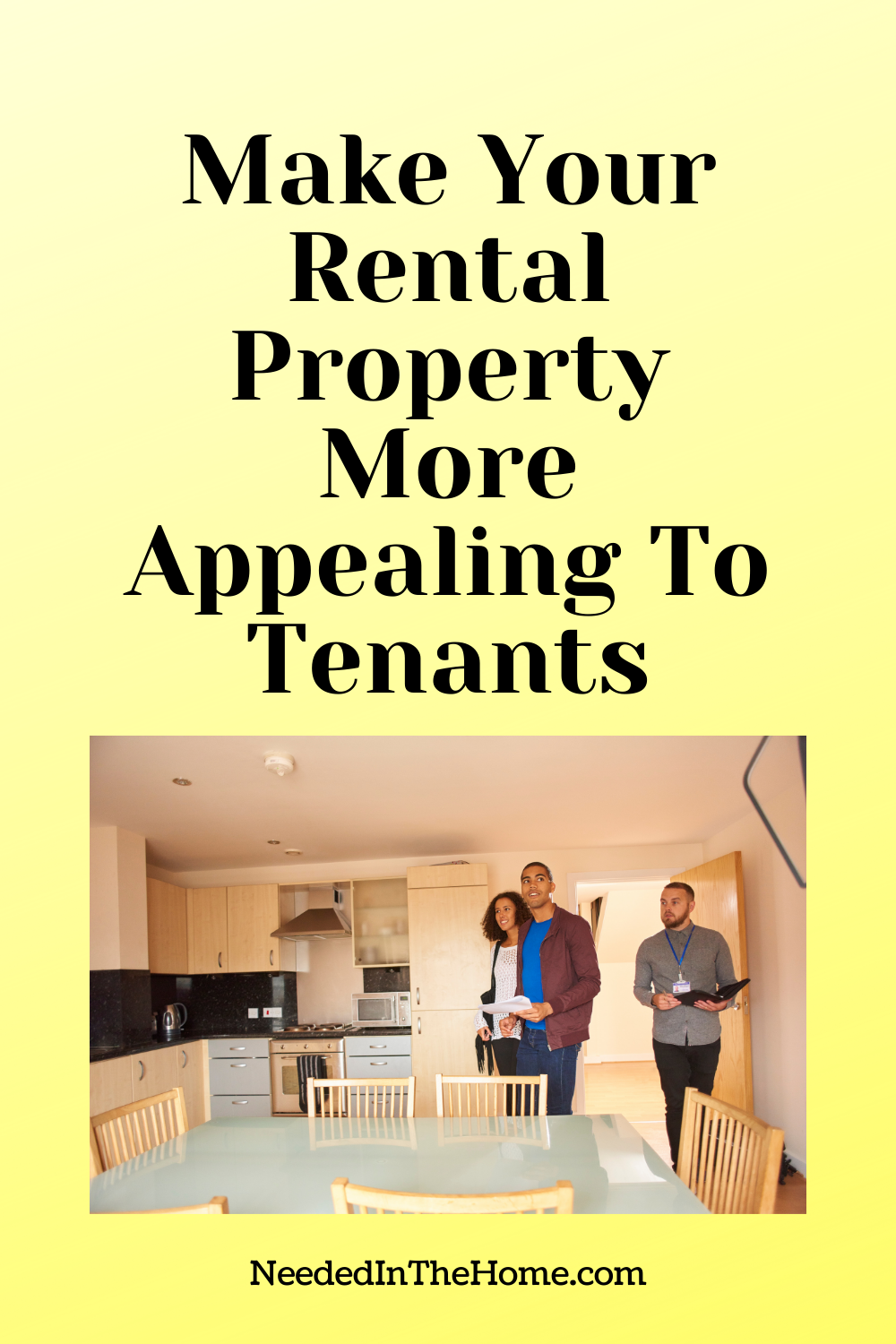 pinterest-pin-description make your rental property more appealing to tenants property manager showing apartment to couple kitchen dining area neededinthehome