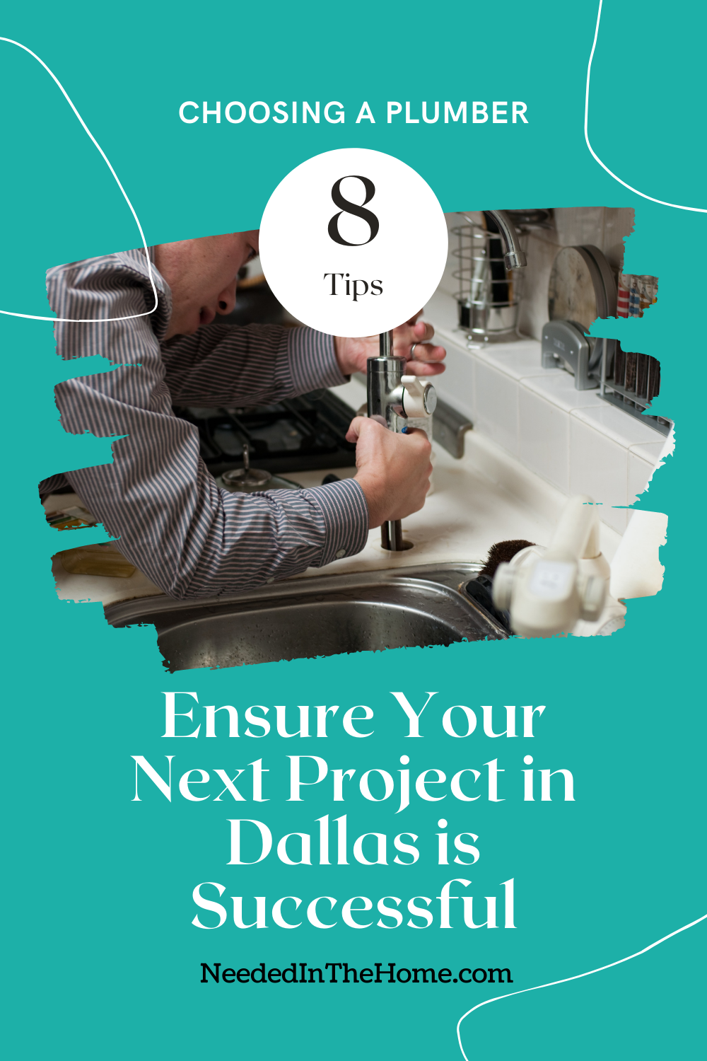 pinterest-pin-description choosing a plumber 8 tips ensure your next project in dallas is successful neededinthehome image of plumber in long sleeve work shirt fixing kitchen faucet