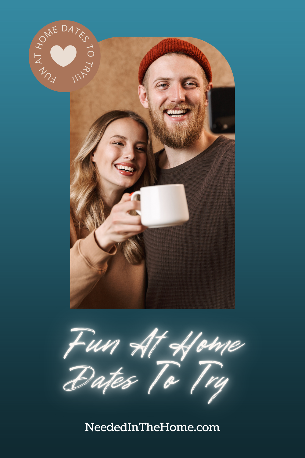 pinterest-pin-description fun at home dates to try smiling couple woman man with cup of coffee to share neededinthehome
