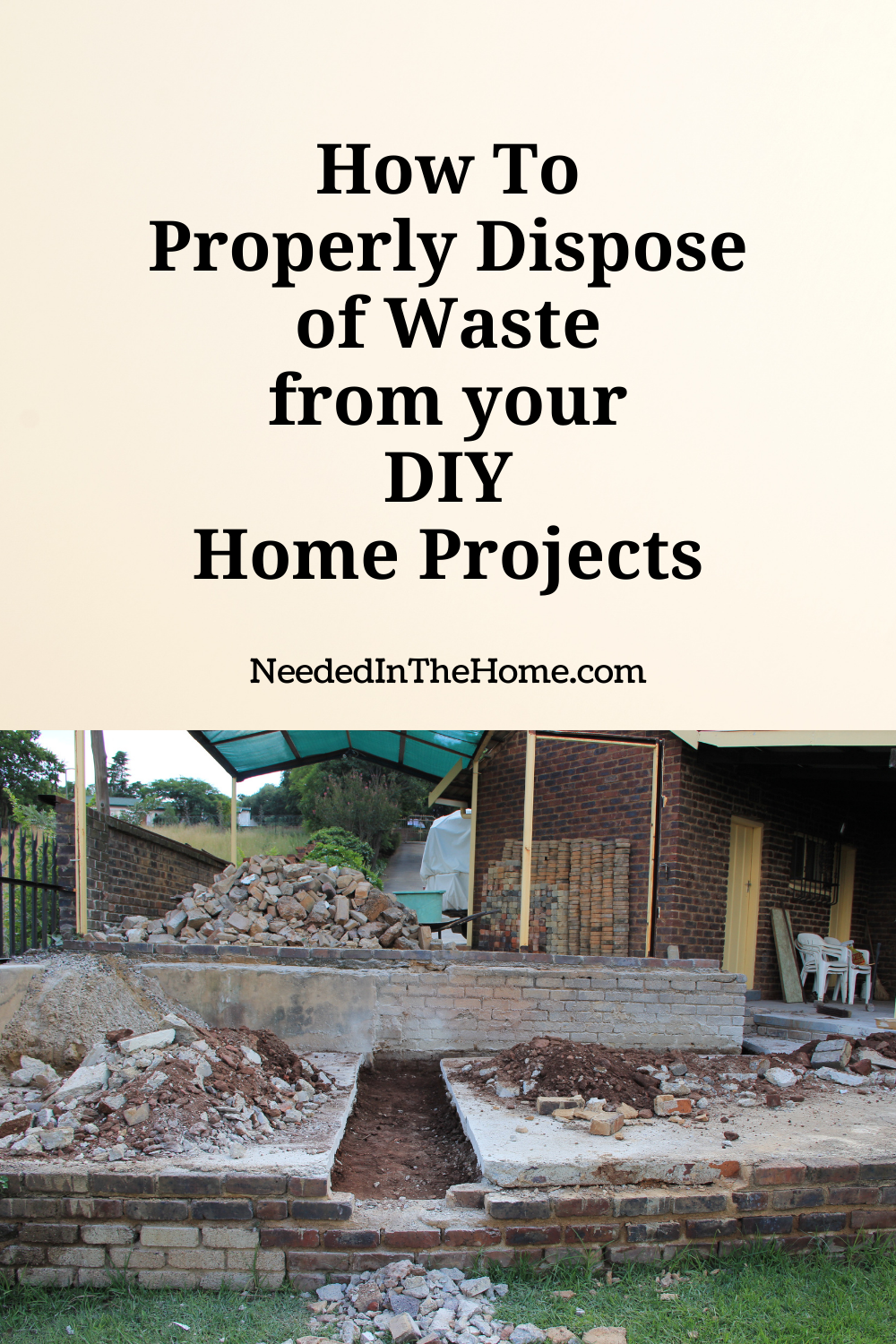 pinterest-pin-description how to properly dispose of waste from your diy home projects neededinthehome image of front porch remodeling projects brick waste everywhere