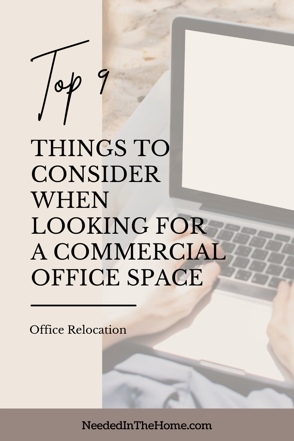pinterest-pin-description top 9 things to consider when looking for a commercial office space hands typing search on laptop keyboard office relocation neededinthehome