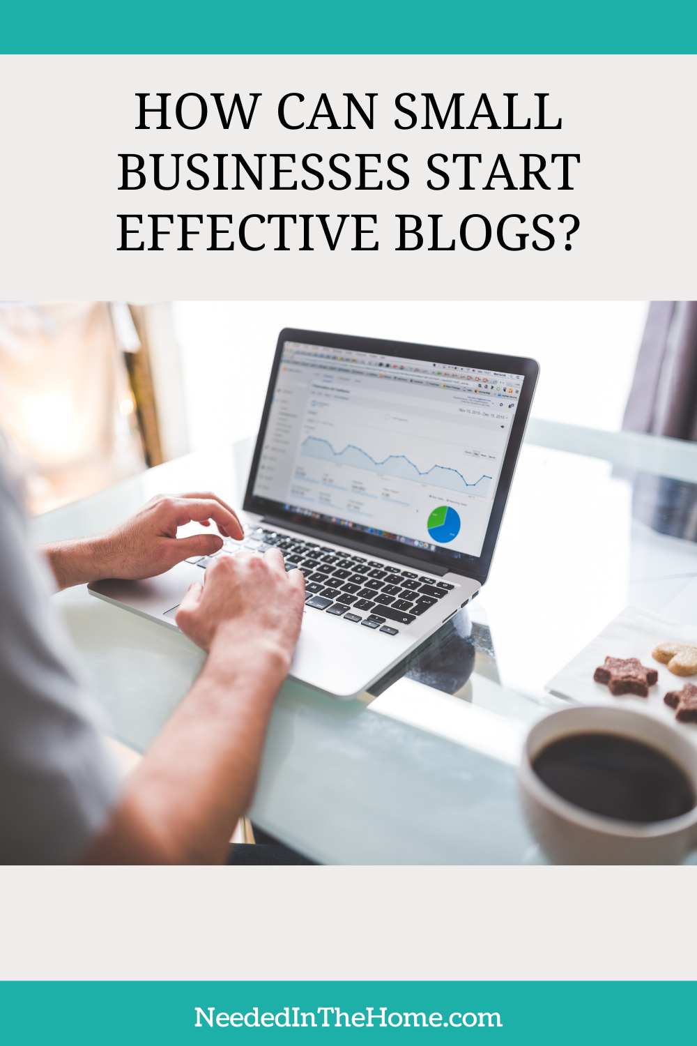 pinterest-pin-description how can small businesses start effective blogs hands typing on laptop keyboard neededinthehome