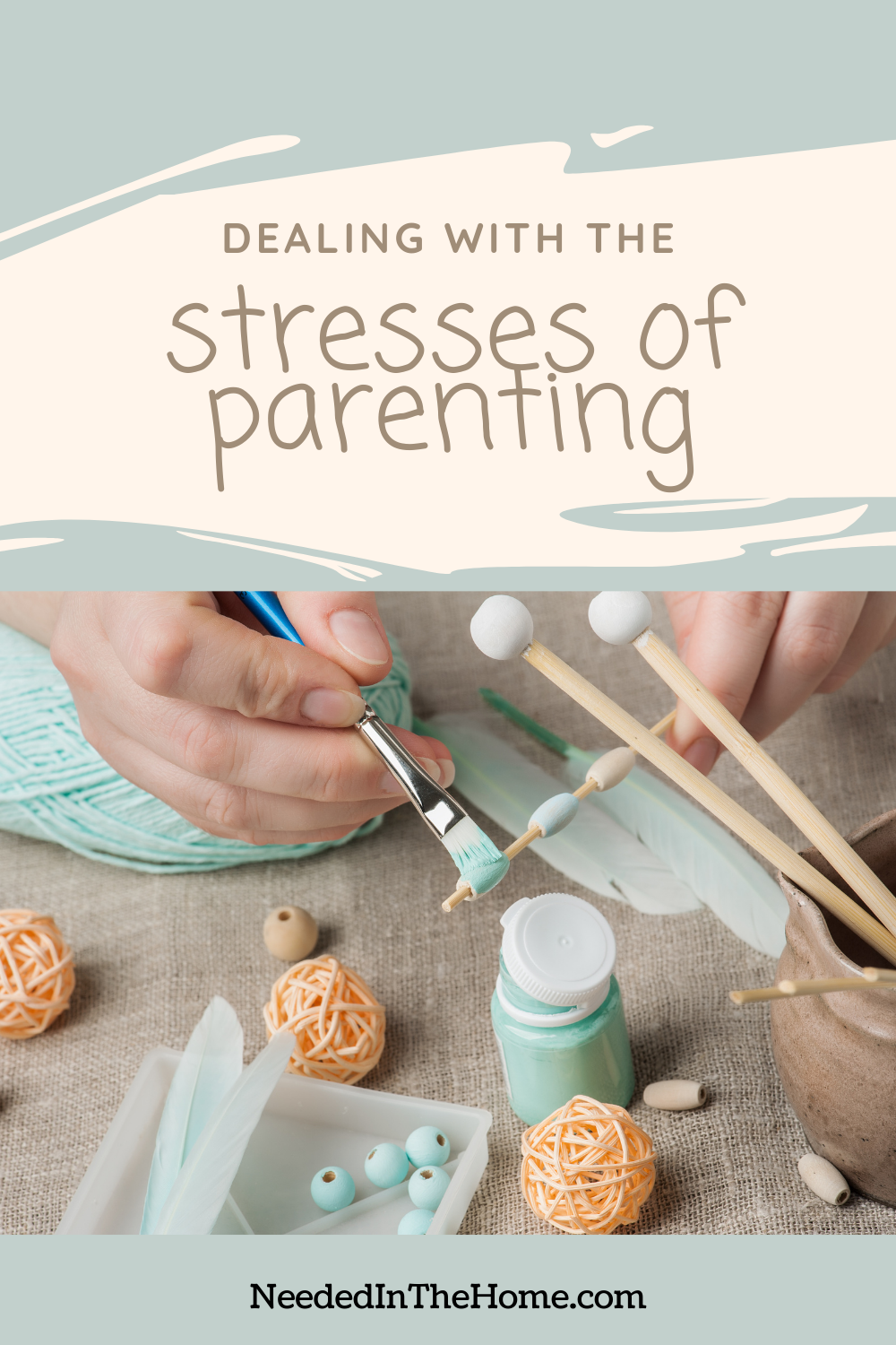 pinterest-pin-description dealing with the stresses of parenting hands crafting with beads sticks strings paint as healthy stress reliever neededinthehome