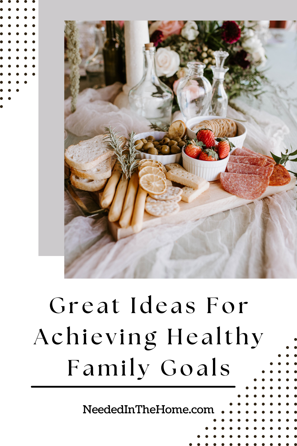 pinterest-pin-description great ideas for achieving healthy family goals spread of healthy food and flowers neededinthehome