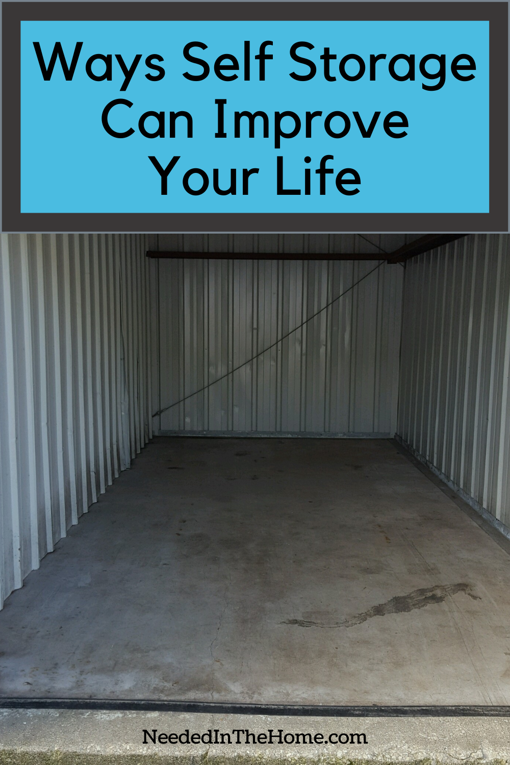 pinterest-pin-description ways self storage can improve your life empty storage unit waiting to be filled neededinthehome