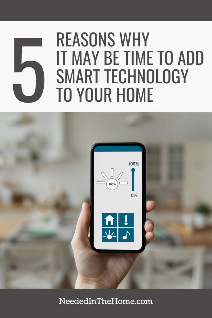 pinterest-pin-description 5 reasons why it may be time to add smart technology to your home smartphone control settings of home neededinthehome