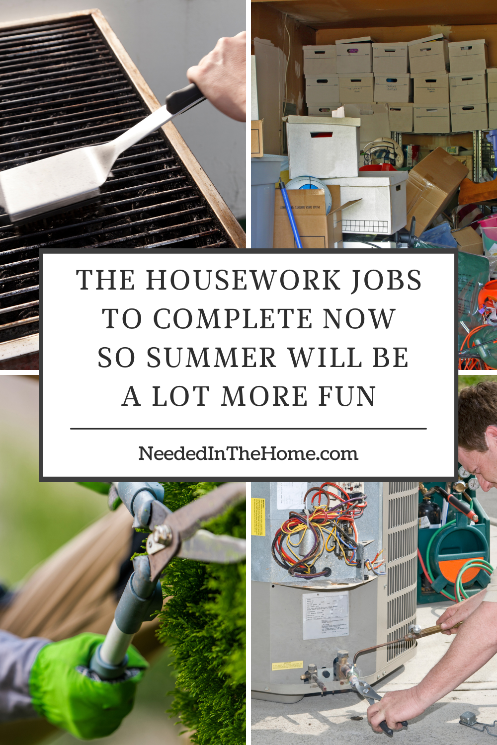 pinterest-pin-description the housework jobs to complete now so summer will be more fun clean grill grate garage trim hedge ac work done neededinthehomee