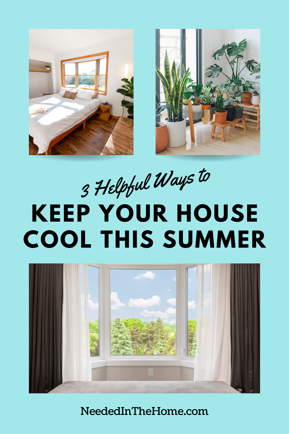 pinterest-pin-description 3 helpful ways to keep your house cool this summer bedroom plants bay window neededinthehome