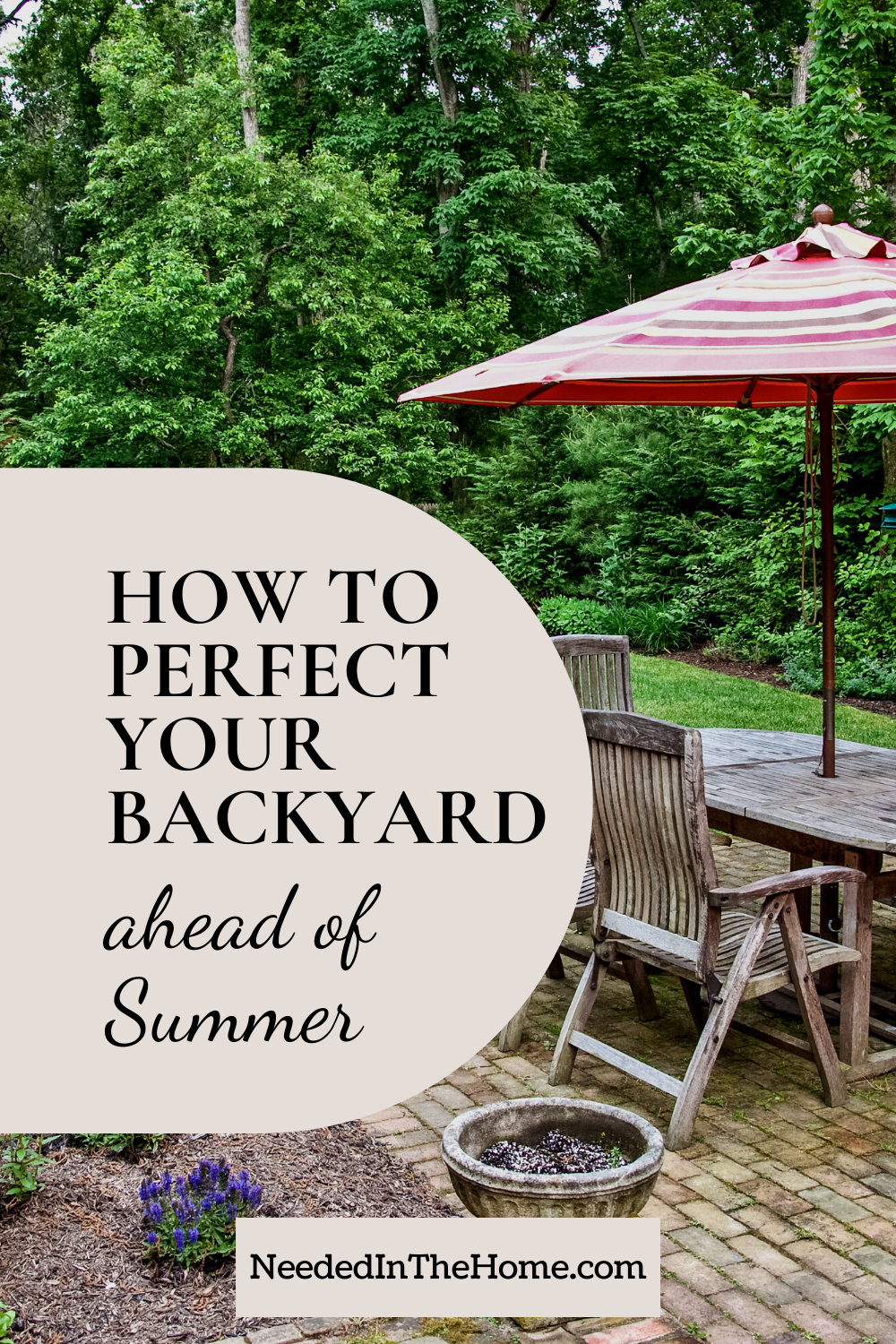 pinterest-pin-description how to perfect your backyard ahead of summer brick patio wood table chairs umbrella potted plants trees neededinthehome