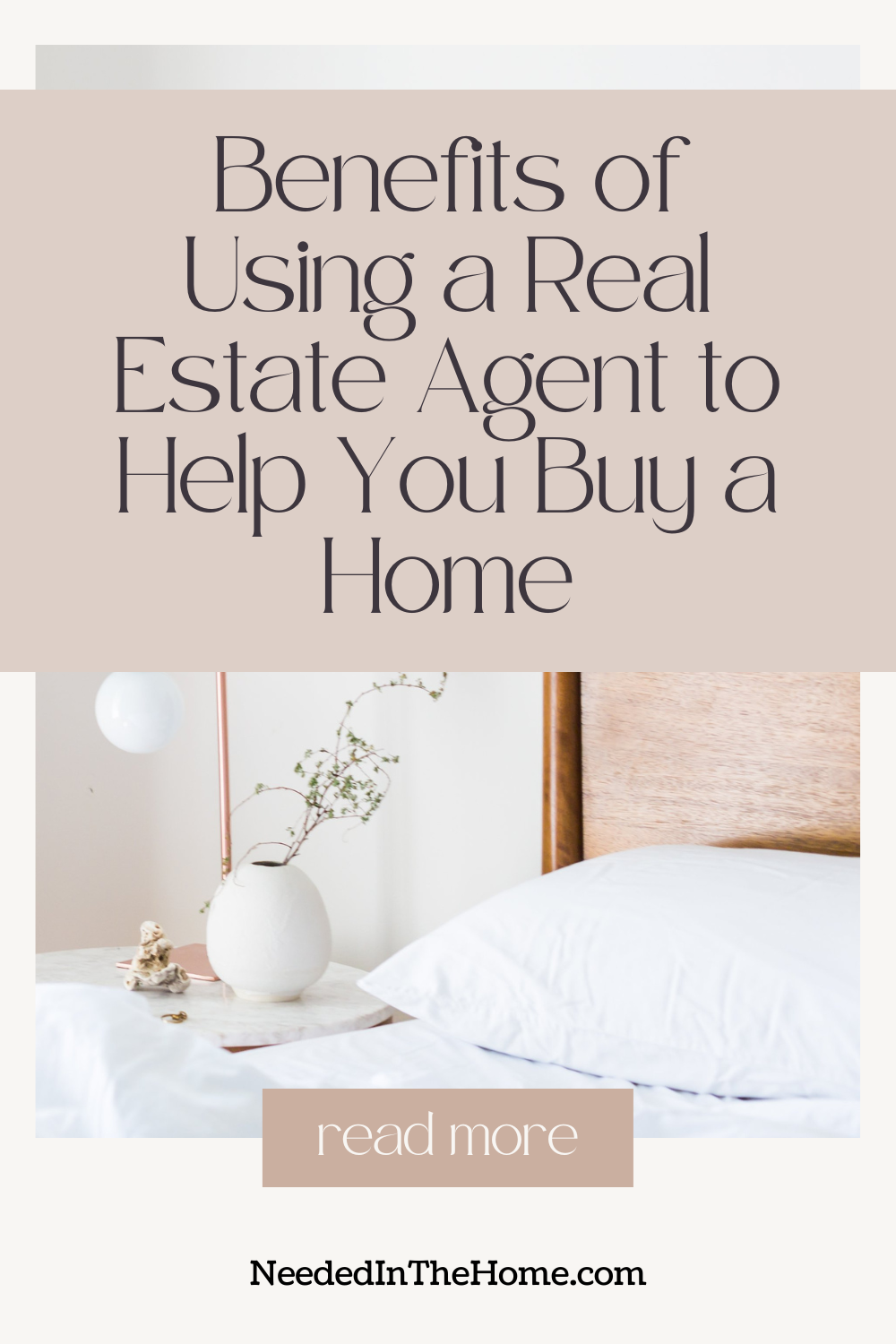 pinterest-pin-description benefits of using a real estate agent to help you buy a home read more bedroom pillow vase plant neededinthehome