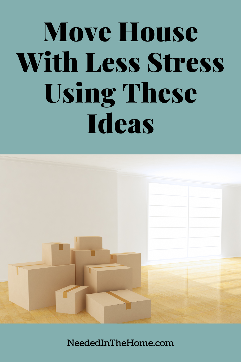 pinterest-pin-description move house with less stress using these ideas tape up cardboard boxes on the floor with bright window to the right and behind neededinthehome