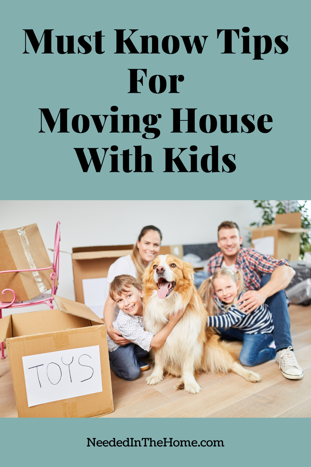 pinterest-pin-description must know tips for moving house with kids family moving boxes dog neededinthehome