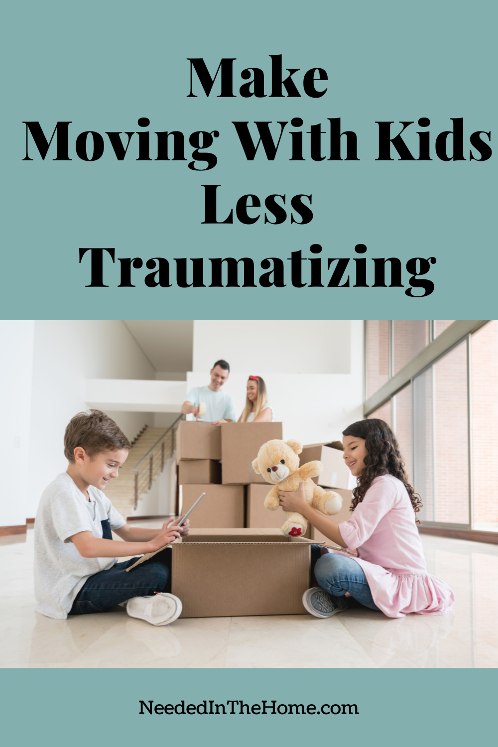 pinterest-pin-description make moving with kids less traumatizing family moving boxes teddy bear neededinthehome