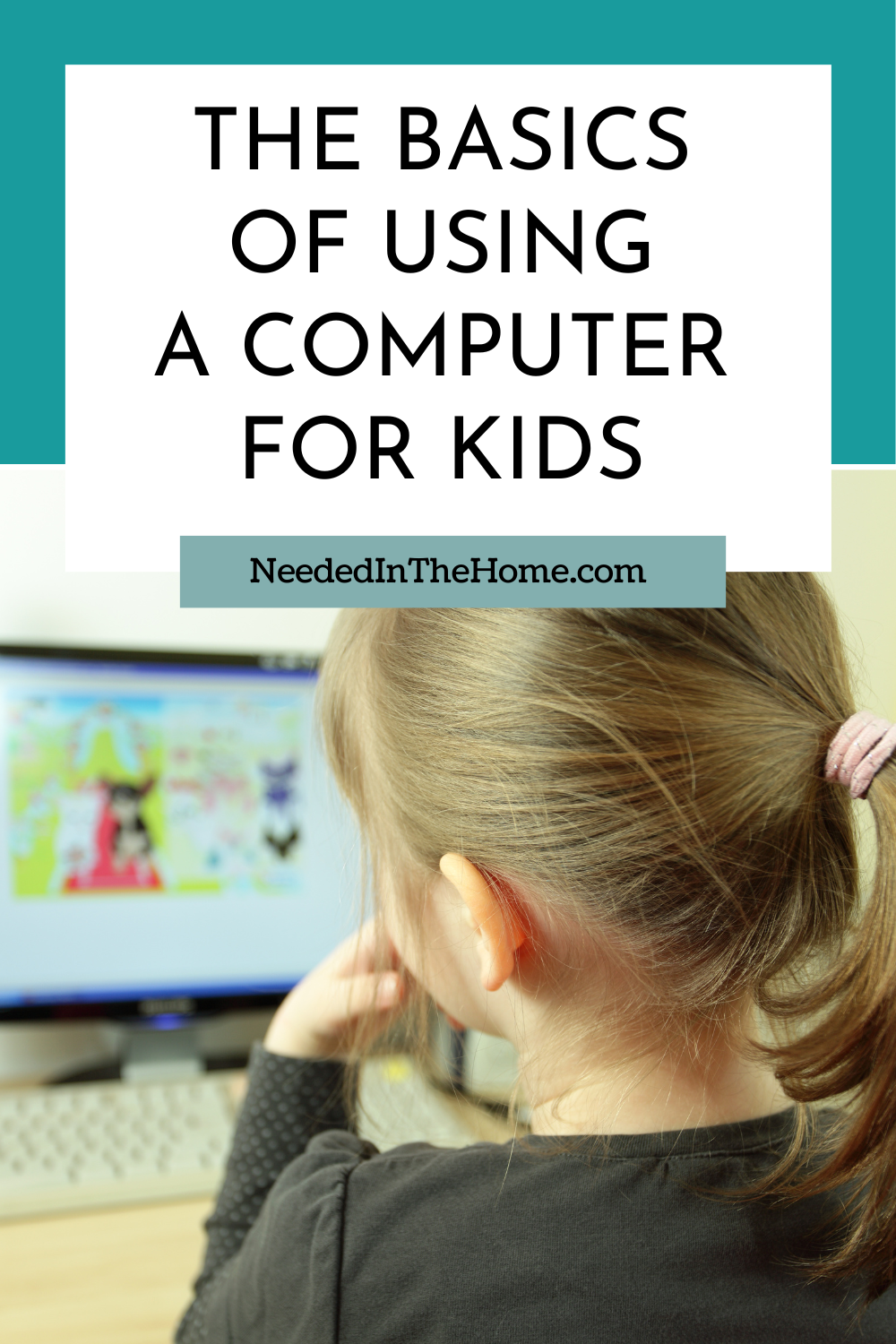 pinterest-pin-description the basics of using a computer for kids girl looking at computer screen neededinthehome