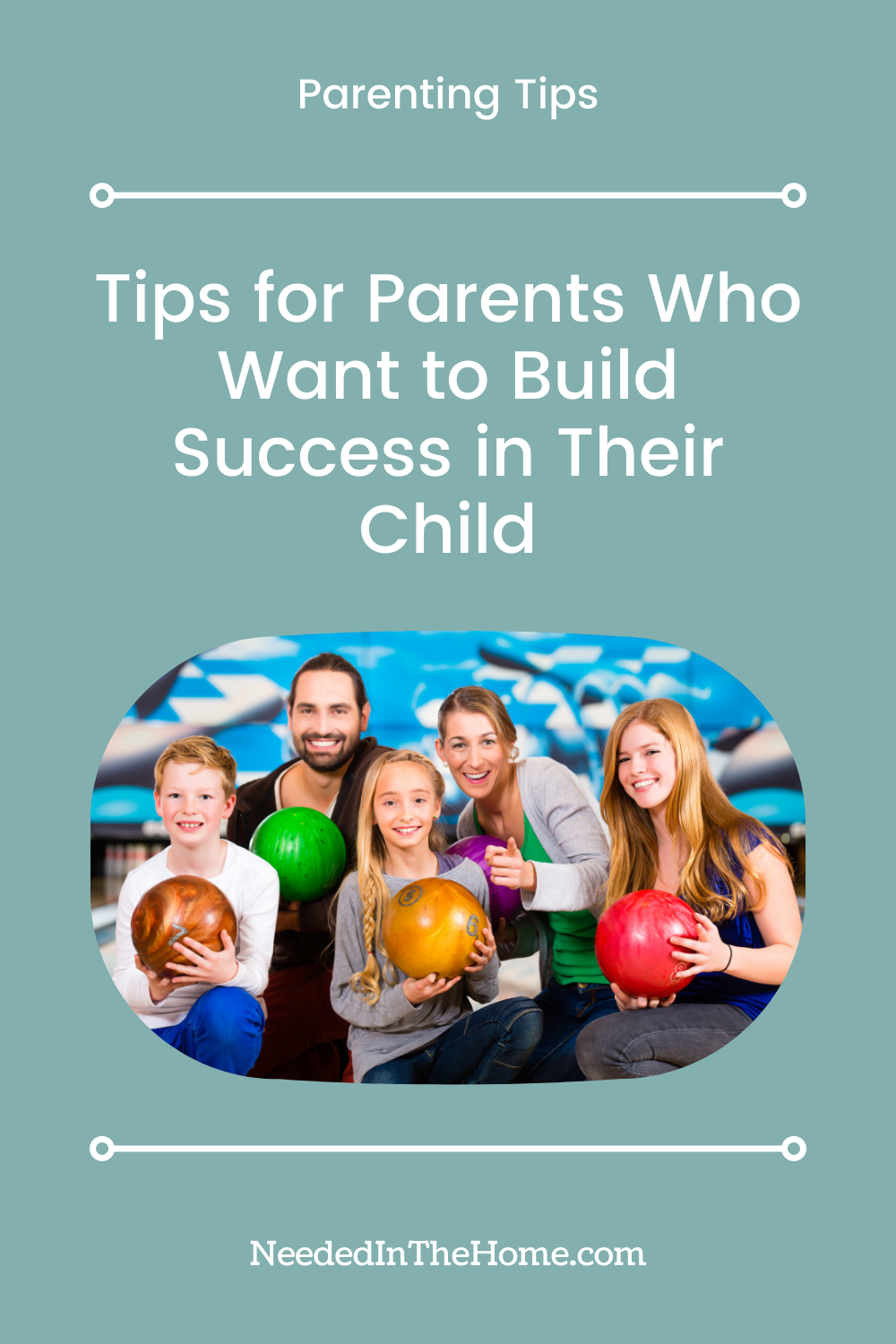 pinterest-pin-description parenting tips line segment tips for parents who want to build success in their child family with bowling balls line neededinthehome