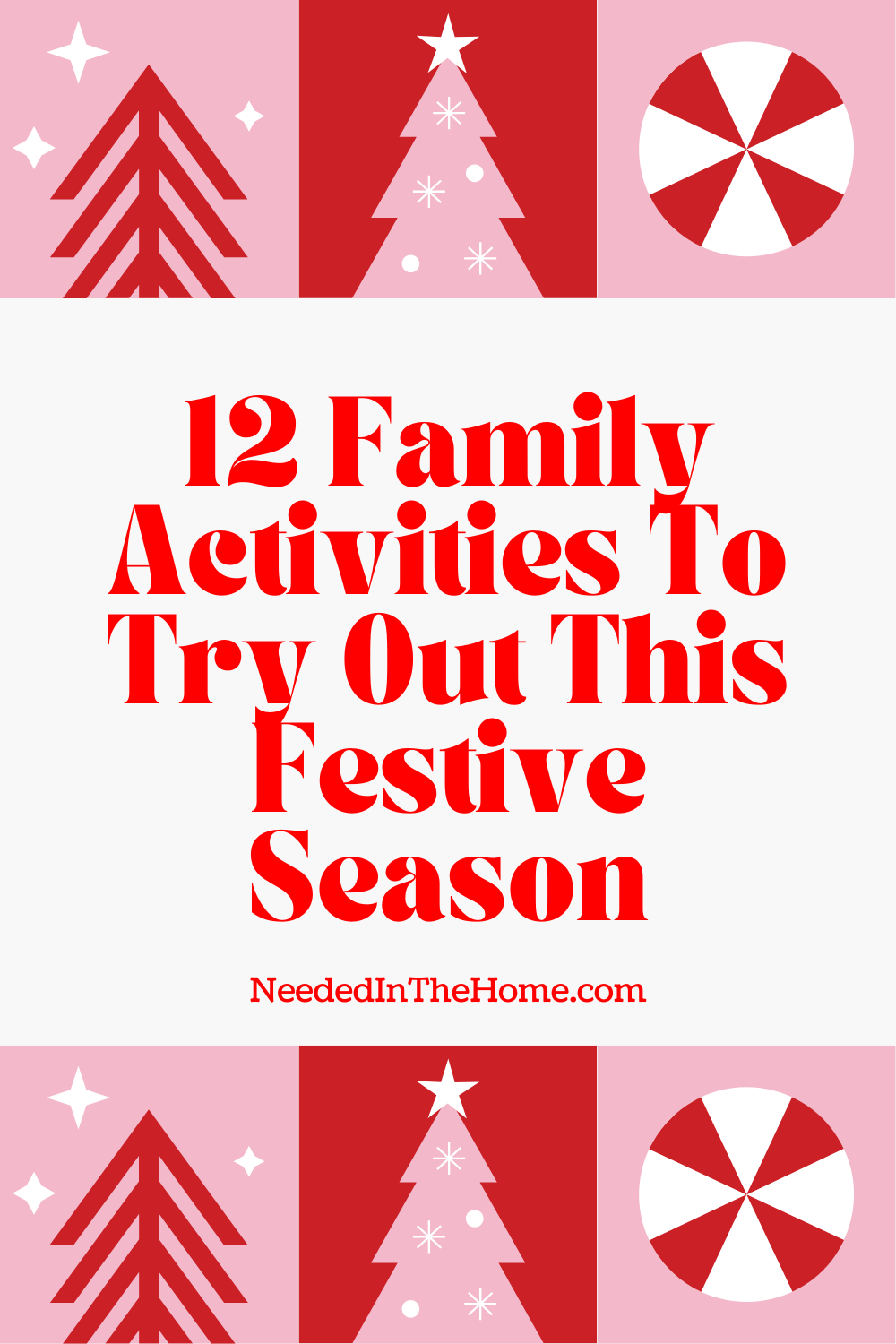 pinterest pin description 12 family activities to try out this festive season trees candy neededinthehome